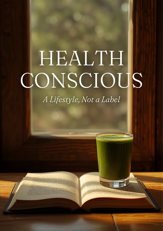 Health Conscious: A Lifestyle, Not a Label — book cover