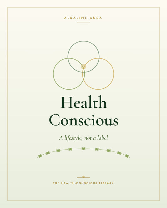 Health Conscious: A Lifestyle, Not a Label guide cover